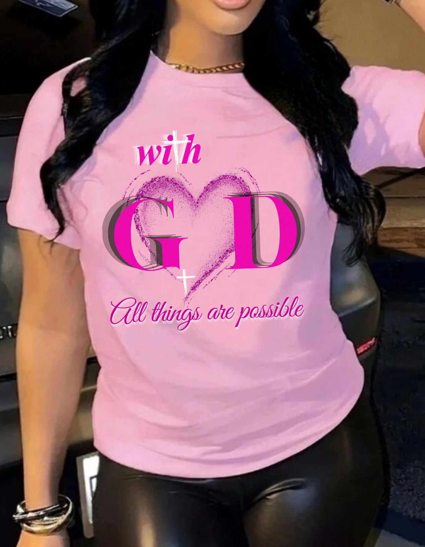 All Things Are Possible w/GOD T-Shirts