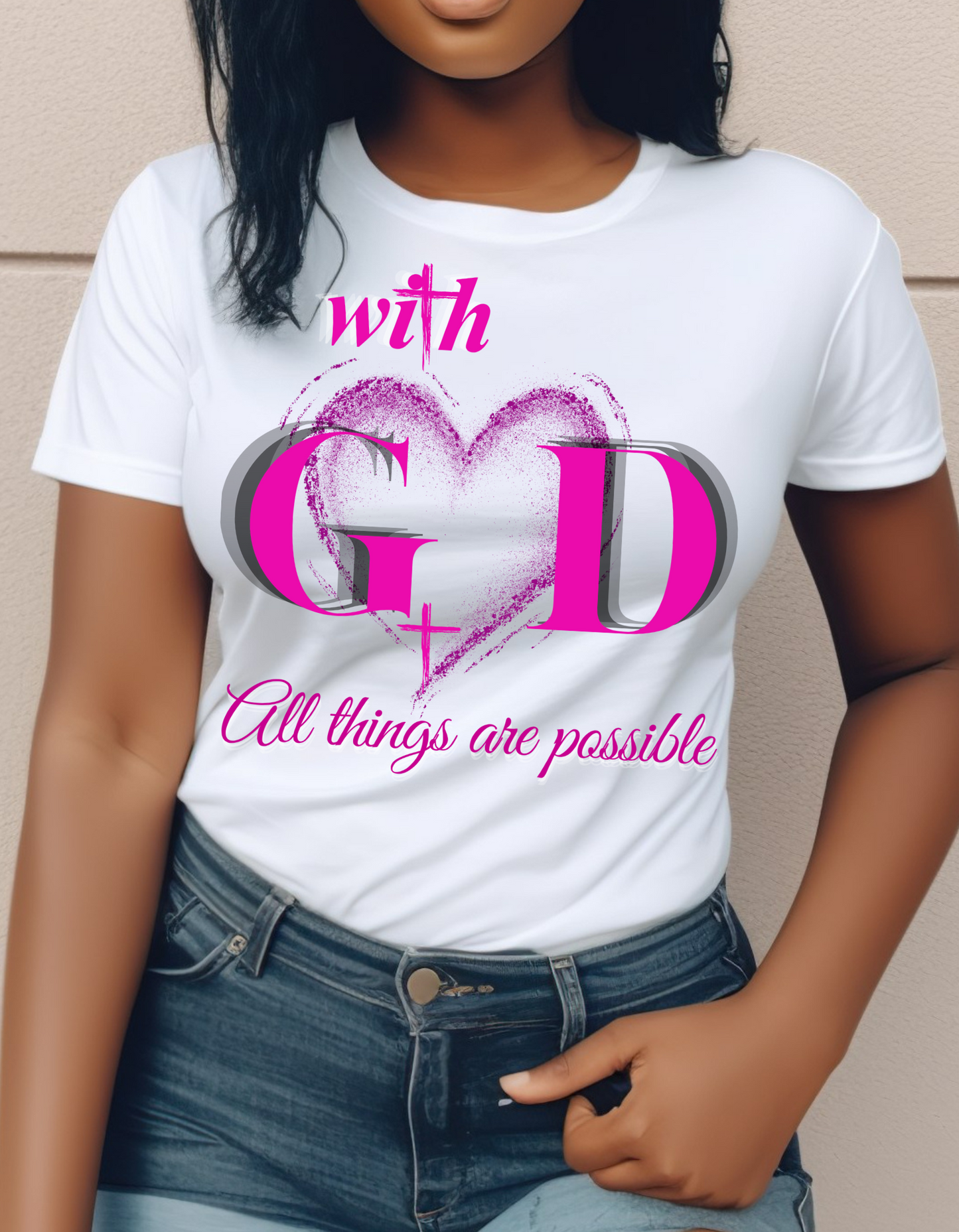 All Things Are Possible w/GOD T-Shirts