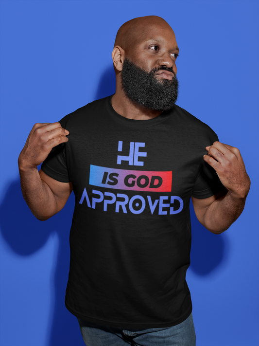 He/She Is God APPROVED Unisex T-Shirts